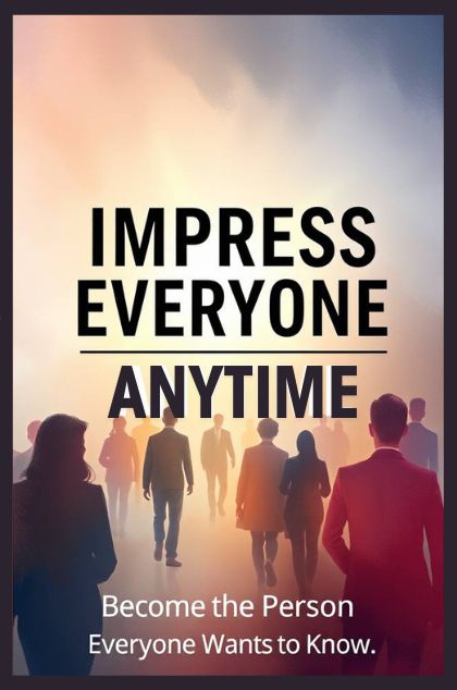 Impress everyone anytime ebook cover